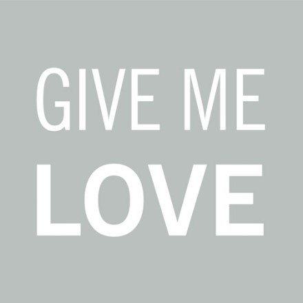 Give me love