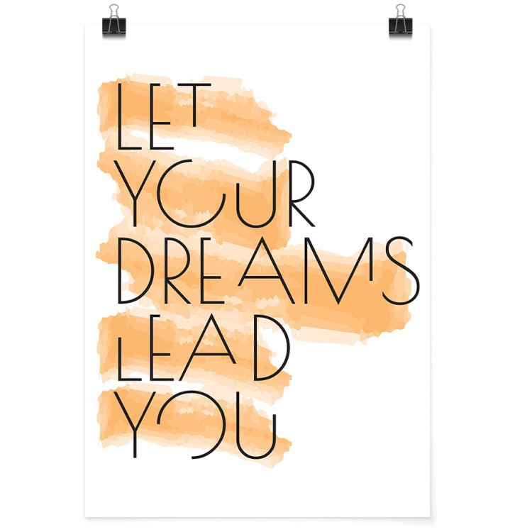 Πόστερ Let your dreams lead you