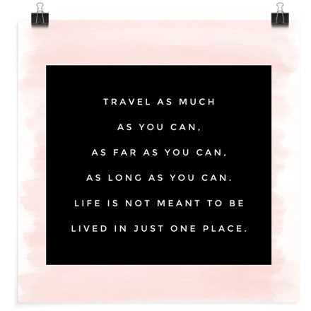 Travel as much as you can