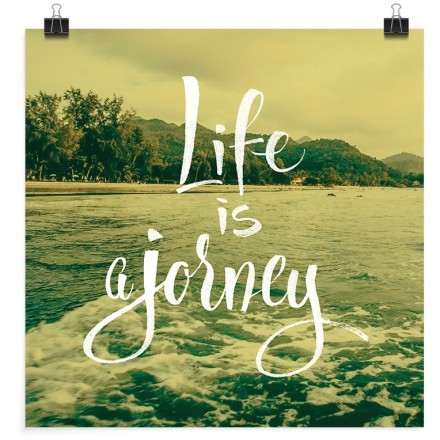 Life is a jorney! Πόστερ
