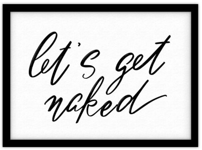 Houseart let\'s get naked, Φράσεις, Πίνακες σε καμβά, 20 x 15 εκ.