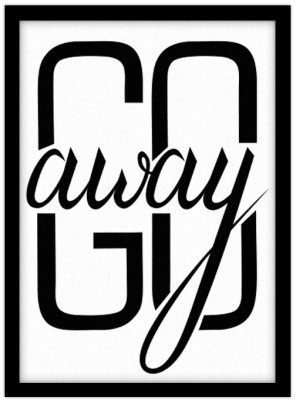 Houseart Go Away, Φράσεις, Πίνακες σε καμβά, 15 x 20 εκ.