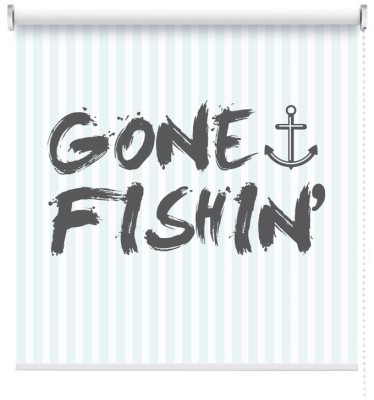 Houseart Gone Fishin, Φράσεις, Ρολοκουρτίνες, 100 x 100 εκ.