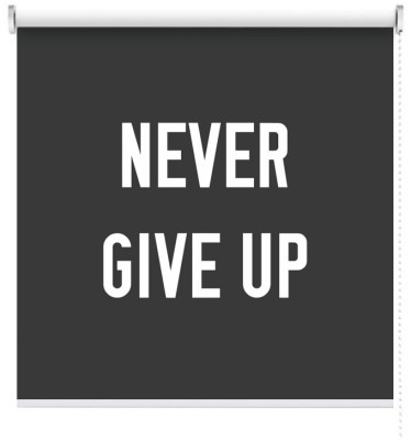 Houseart Never give up, Φράσεις, Ρολοκουρτίνες, 100 x 100 εκ.