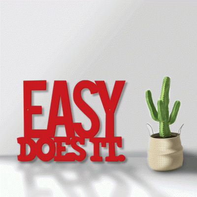 Houseart Easy Does It, Γραφείο, Λέξεις - Φράσεις, 3D ΣΧΕΔΙΑ, 80 x 60 εκ., Ξύλο MDF (6mm)
