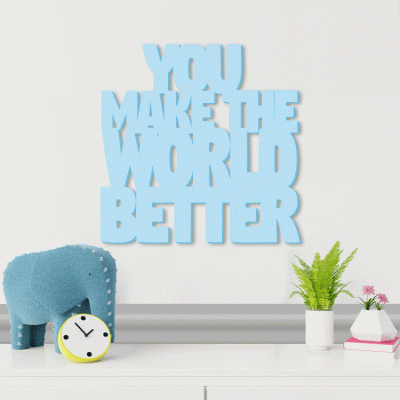 Houseart You Make The World Better, Παιδικά, Λέξεις - Φράσεις, 3D ΣΧΕΔΙΑ, 50 x 50 εκ., Ξύλο MDF (6mm)