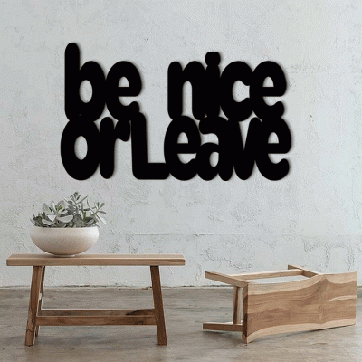 Houseart Be Nice Or Leave, Κουζίνα, Λέξεις - Φράσεις, 3D ΣΧΕΔΙΑ, 50 x 30 εκ., Ξύλο MDF (6mm)