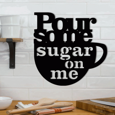 Houseart Pour Some Sugar On Me, Κουζίνα, Λέξεις - Φράσεις, 3D ΣΧΕΔΙΑ, 50 x 50 εκ., Ξύλο MDF (6mm)