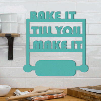 Houseart Bake It Till You Make It, Κουζίνα, Λέξεις - Φράσεις, 3D ΣΧΕΔΙΑ, 50 x 50 εκ., Ξύλο MDF (6mm)