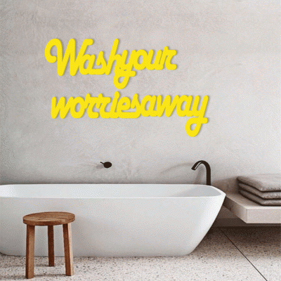 Houseart Wash Your Worries Away, Μπάνιο, Λέξεις - Φράσεις, 3D ΣΧΕΔΙΑ, 50 x 30 εκ., Ξύλο MDF (6mm)