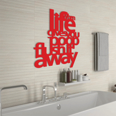 Houseart When Life Gives You Poop Flush It Away, Μπάνιο, Λέξεις - Φράσεις, 3D ΣΧΕΔΙΑ, 40 x 60 εκ., Ξύλο MDF (6mm)