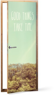 Good Things Take Time Φύση Αυτοκόλλητα πόρτας 60 x 170 cm (37684)
