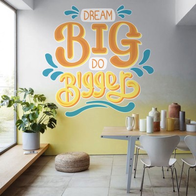 Dream big do bigger Φράσεις Αυτοκόλλητα τοίχου 90 x 90 cm (39436)