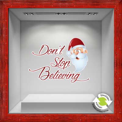 Don’t stop believing… Χριστουγεννιάτικα Αυτοκόλλητα βιτρίνας 60 x 80 cm (13373)