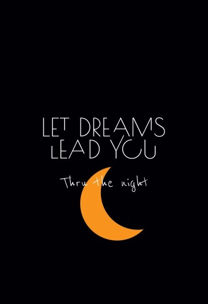 Let dreams lead you