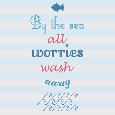 By the sea..