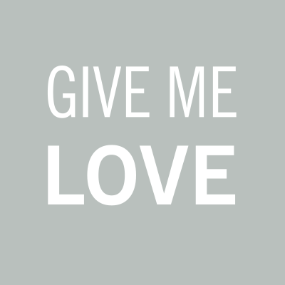 Give me Love