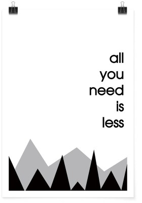 All you need is less!, Φράσεις, Πόστερ, 20 x 30 εκ.