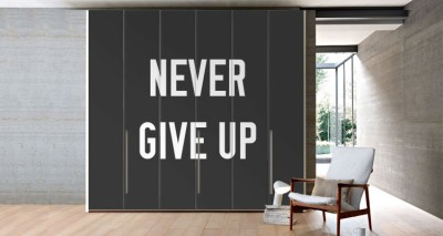 Never give up Φράσεις Αυτοκόλλητα ντουλάπας 65 x 185 cm (14244)
