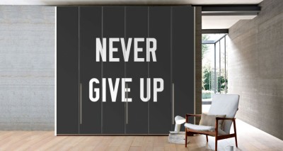 Never give up Φράσεις Αυτοκόλλητα ντουλάπας 61 x 185 cm