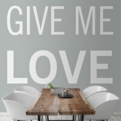 Give me love Φράσεις Ταπετσαρίες Τοίχου 100 x 100 cm (21743)